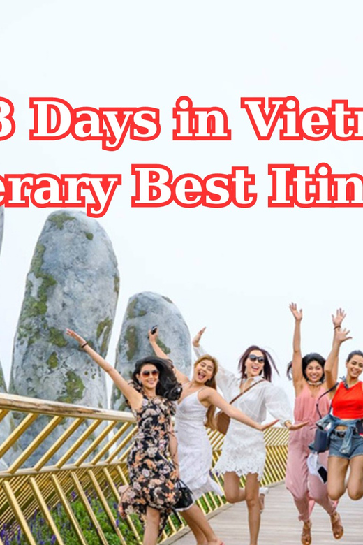 13-Day Vietnam Itinerary | Discover the Best of Vietnam - Included Services