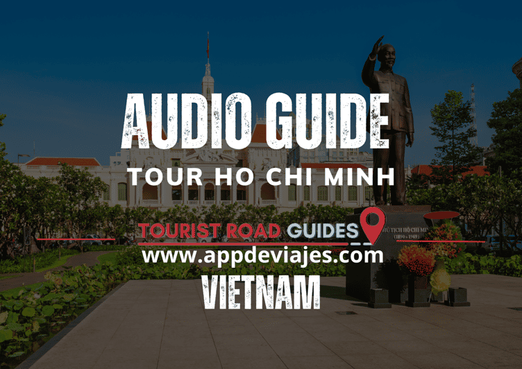 App Self-Guided: Tour Ho Chi Minh - Vietnam - Cultural Insights and Facts