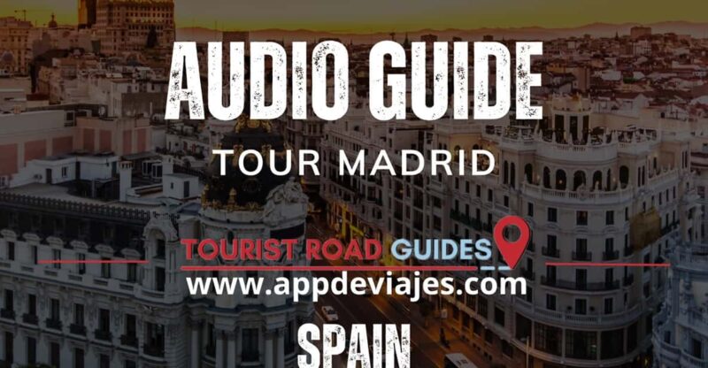 App Self-Guided: Tour Madrid Spain - Highlights and Attractions