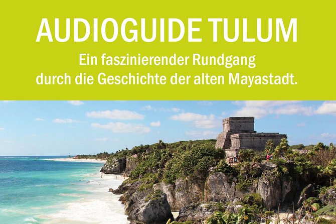 Audio Guide Tulum, Audio Guide App Maya Tulum (Appstore/Playstore) - Meeting and Pickup Details