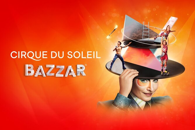 Bazzar by Cirque Du Soleil: Under the Big Top in Charlotte - Key Points