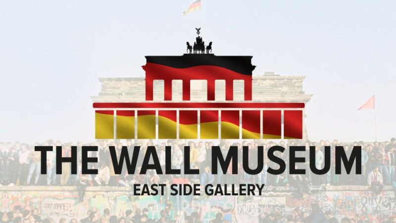 Berlin: The Wall Museum East Side Gallery Ticket - Themed Rooms Exploring Divided Berlin