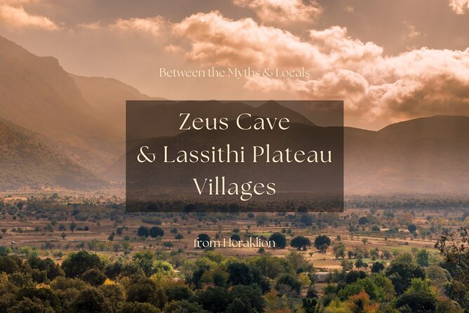 Between the Myths & Locals: Zeus Cave & Lassithi Plateau Villages - Key Points