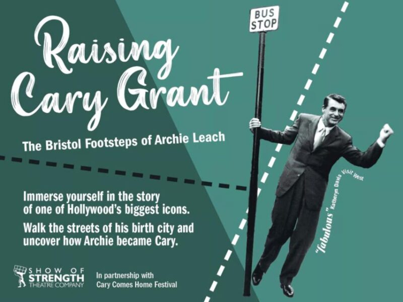 Bristol: Raising Cary Grant - The Footsteps of Archie Leach - World War II and the Changing City