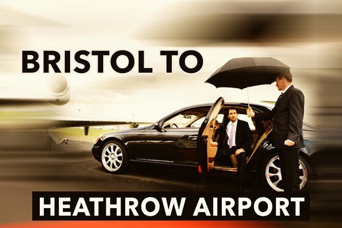 Bristol to Heathrow Airport Private Taxi Transfers - Customer Reviews and