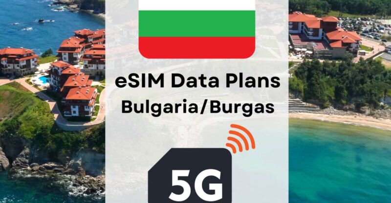 Burgas : Esim Internet Data Plan Bulgaria High-Speed 4g/5g - Booking and Reservation Details