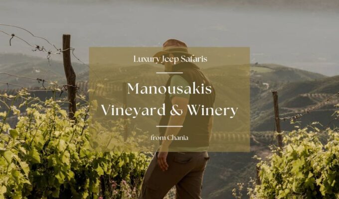 Chania Luxury Jeep Safaris: Manousakis Vineyard & Winery - Multilingual Guidance