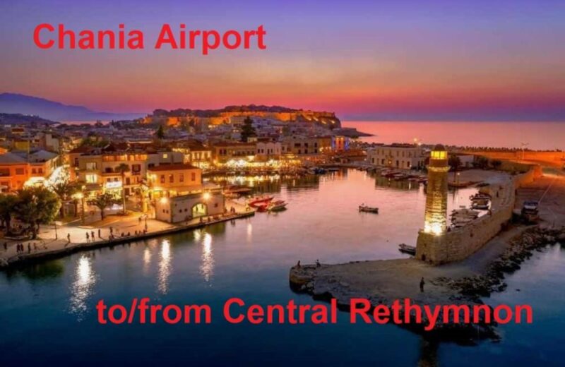Charter: Chania Airport (Chq) To/From Central Rethymno - Key Points