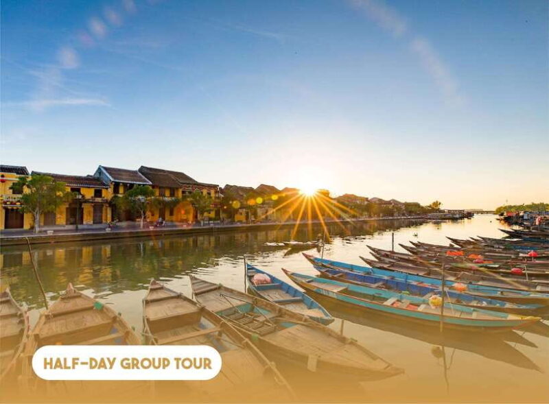 Da Nang: Half-day Hoi An Heritage Walk - Itinerary Highlights