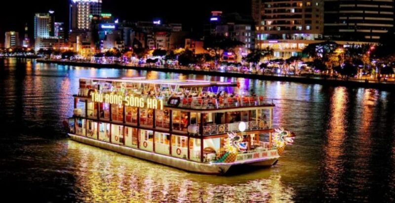 Da Nang: Han River Night Boat Trip With Show on Weekends - Duration and Availability