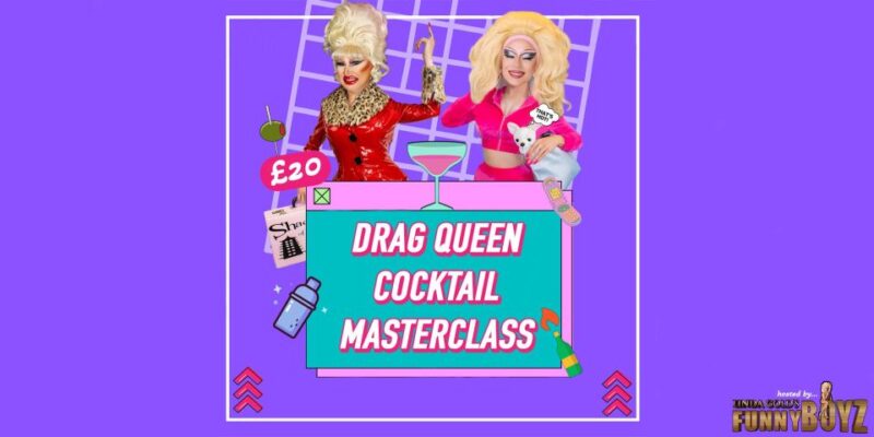 Drag Queen Cocktail MasterClass - Recap