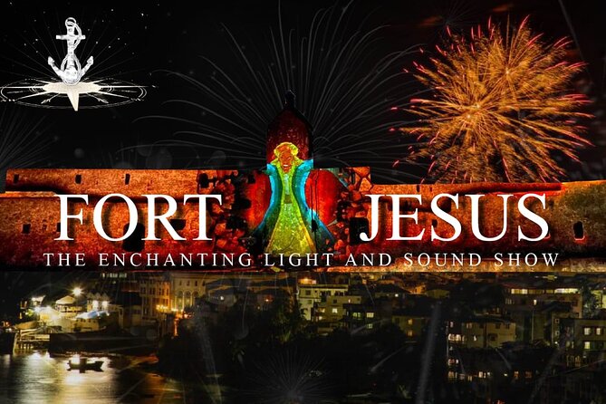 Fort Jesus Sound and Light Show Mombasa - Highlights of the Experience