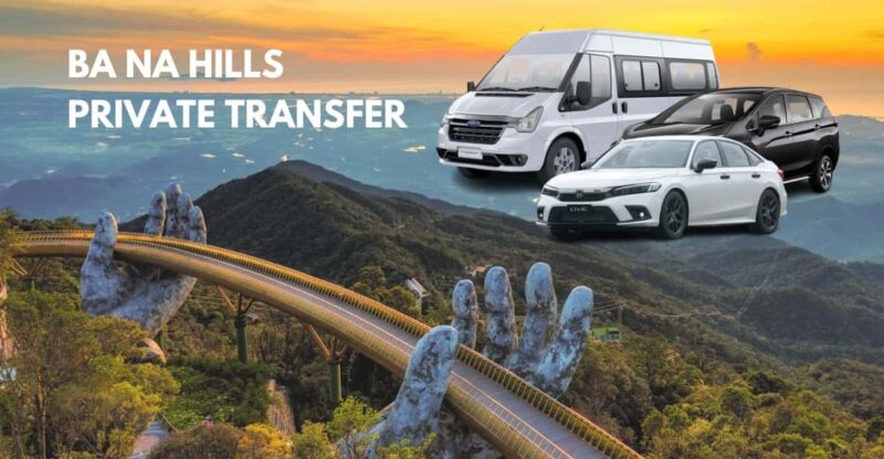 From Da Nang: Ba Na Hills Private Transfer - Booking and Payment