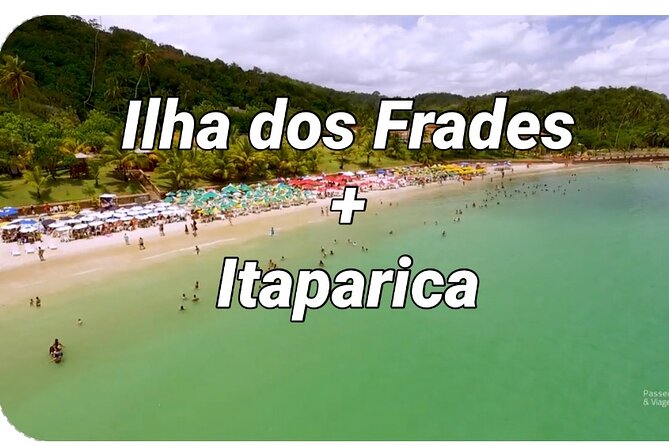 Full Day Tour to Frades Islands + Itaparica - Tour Overview