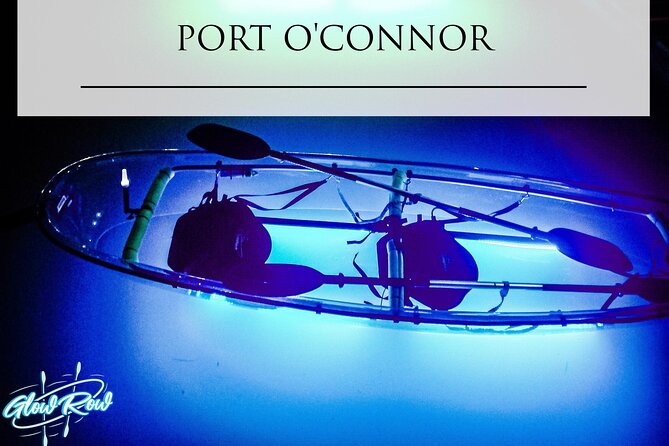 Glowing Kayak Tour Port OConnor - Bar Room Bay - Inclusions
