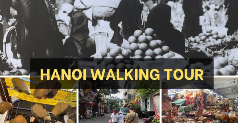 Hanoi Walking Street Tour - Experience Highlights