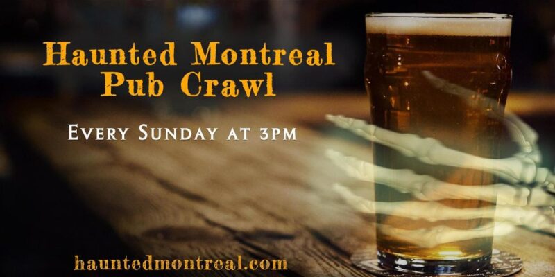 Haunted Montreal Pub Crawl - Historical Context