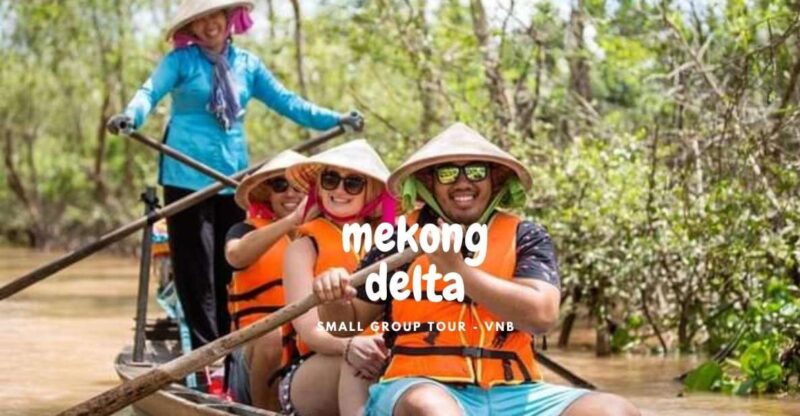HCM: Full Day to Explore Mekong Delta in Deluxe Small Group - Inclusions