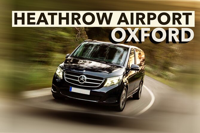 Heathrow Airport to Oxford Transfers - Key Features Highlighted