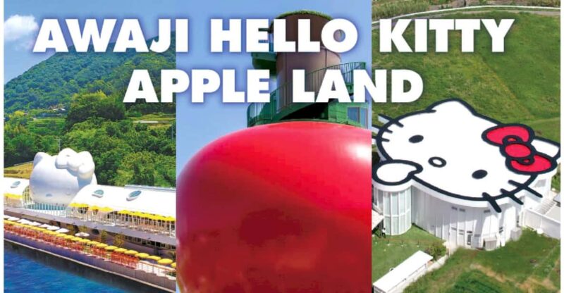 Hello Kitty (Awaji Island) Apple Land Theme Park From Osaka - Hello Kitty Smile Experience
