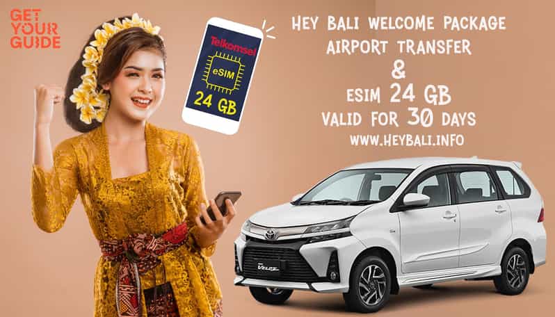 Hey Bali Package: ESIM Bali 24 GB + Aiport Transfer Bali - Key Points