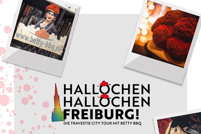 Hey, Hello, Freiburg! - the Travestie City Tour With Betty BBQ - Tour Details and Accessibility