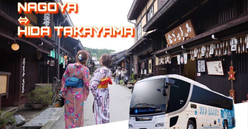 Hida Takayama From Nagoya Bus Ticket One-Way/Round-Trip - Key Highlights