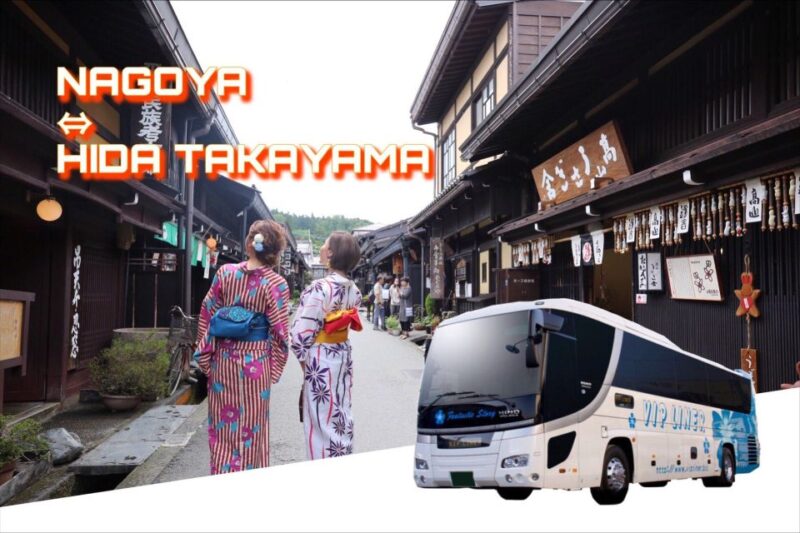 Hida Takayama From Nagoya Bus Ticket One-Way/Round-Trip - Tour Highlights