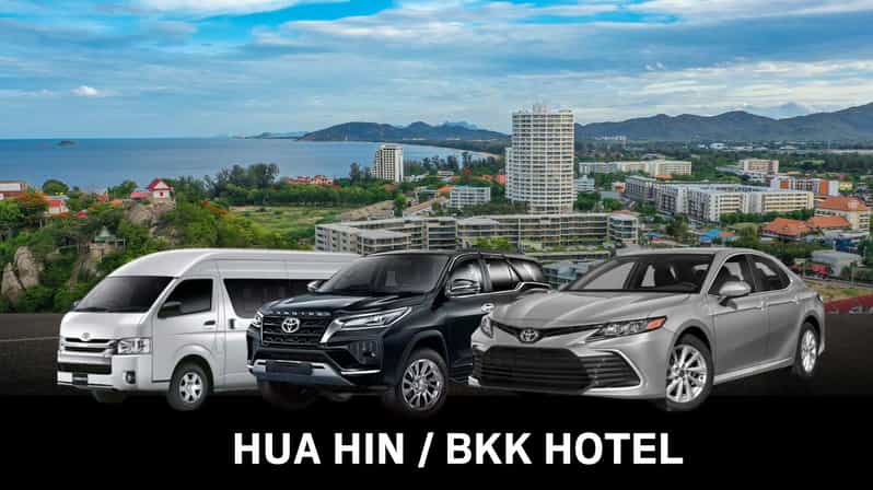 Hua Hin: Private Transfer From/To Bangkok Hotel - Booking Details