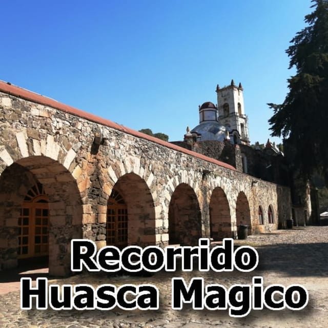 Huasca: Magical Town Tour - Booking Information