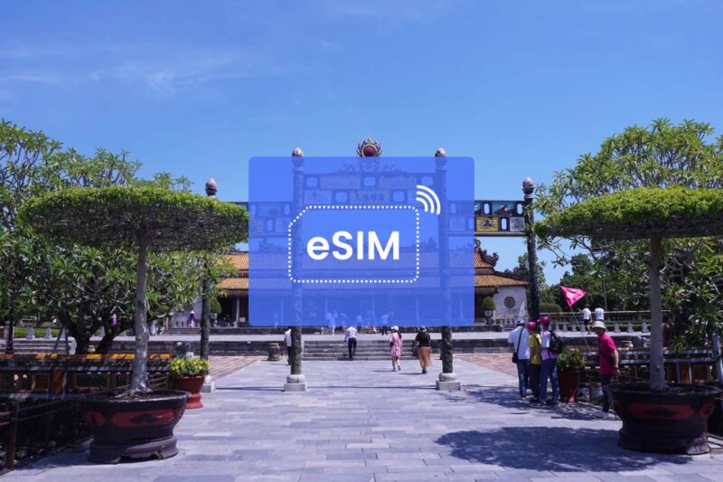 Hue: Vietnam/ Asia Esim Roaming Mobile Data Plan - Usage and Top-up