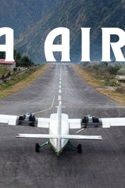Kathmandu-Lukla Flight Tickets - Flight Details and Pricing