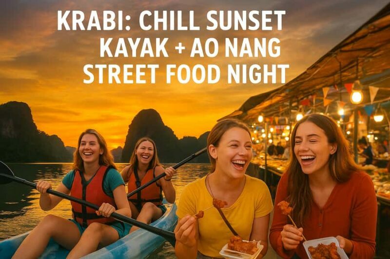 Krabi: Mirror Lake Golden Hour Kayak & Ao Nang Night Market - An In-Depth Look at the Experience