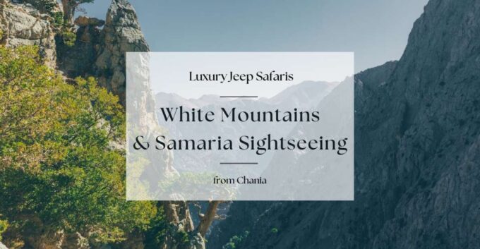 Luxury Jeep Safaris: White Mountains & Samaria Sightseeing - Frequently Asked Questions
