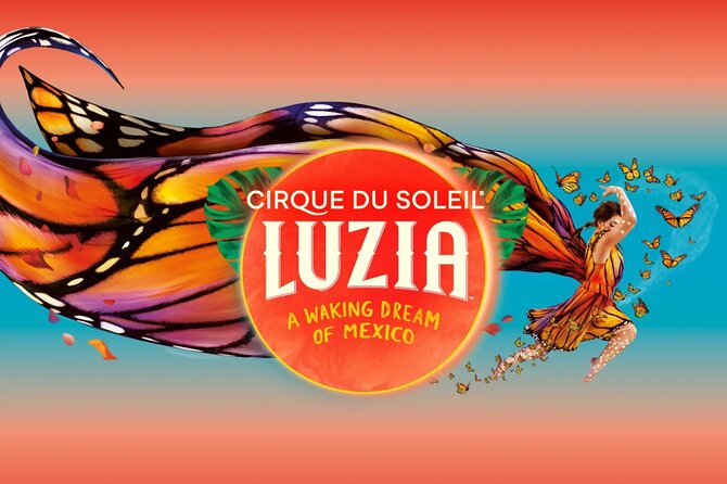 Luzia by Cirque Du Soleil: Under the Big Top in New York City - Key Points
