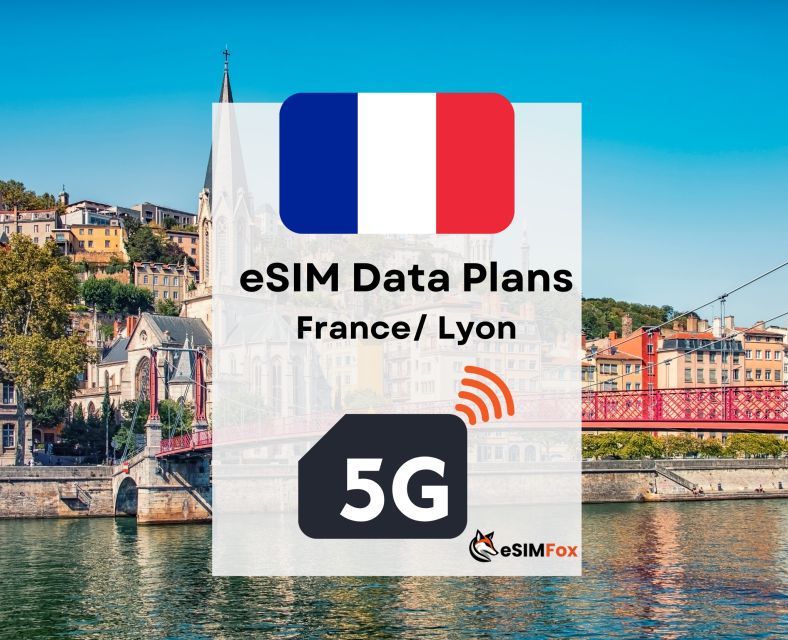 Lyon : Esim Internet Data Plan France High-Speed 5G - Inclusions