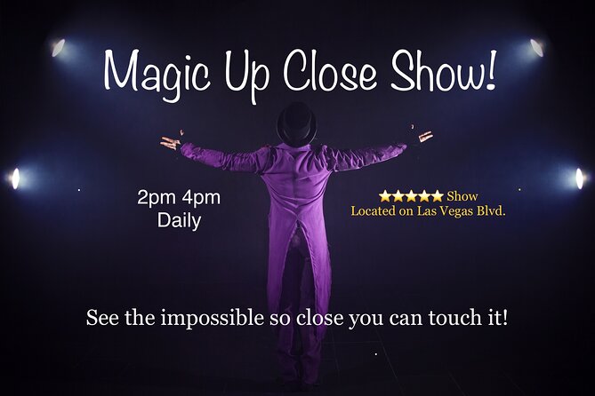 Magic Up Close Early Show at Las Vegas Magic Theater - Key Points