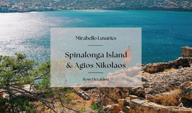 Mirabello Luxuries With Spinalonga & Agios Nikolaos - Traversing the Mirabello Gulf Panorama