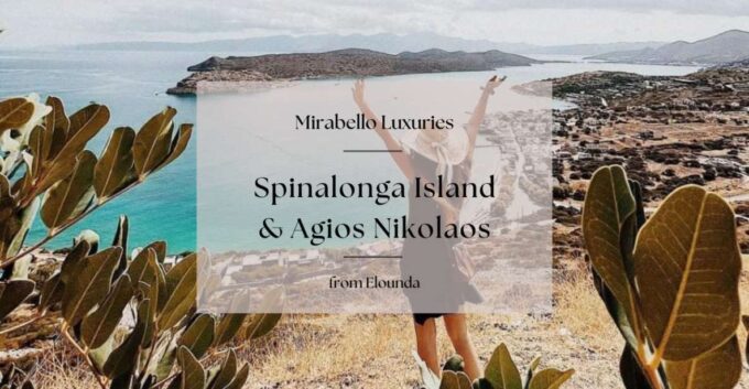 Mirabello Luxuries With Spinalonga & Agios Nikolaos - Spinalonga Fortress and Agios Nikolaos