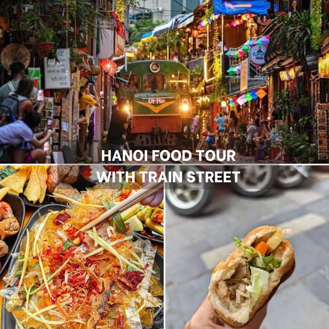 [Must-Try] Hanoi Food Tour With Train Street - Highlights of the Experience