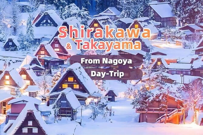 Nagoya to Hida Takayama, Shirakawa-go Gassho Village Day Tour - Departure and Arrival Times