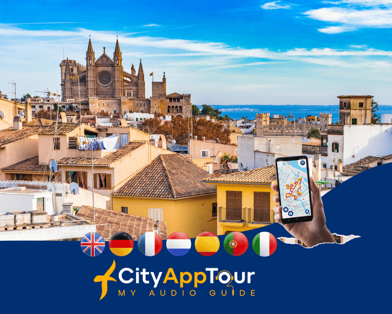 Palma De Mallorca: Walking Tour With Audio Guide on App - Iconic Landmarks and Hidden Gems