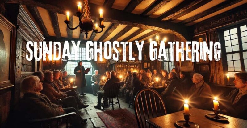 Phantom Parlours: Sunday's Ghostly Gatherings - Good To Know