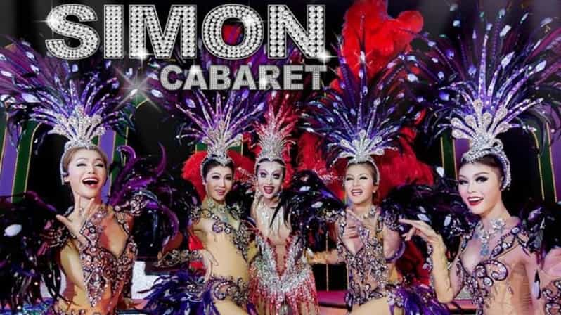 Phuket: Simon Cabaret Show Admission Ticket With Transport - Hotel Pickup and Return