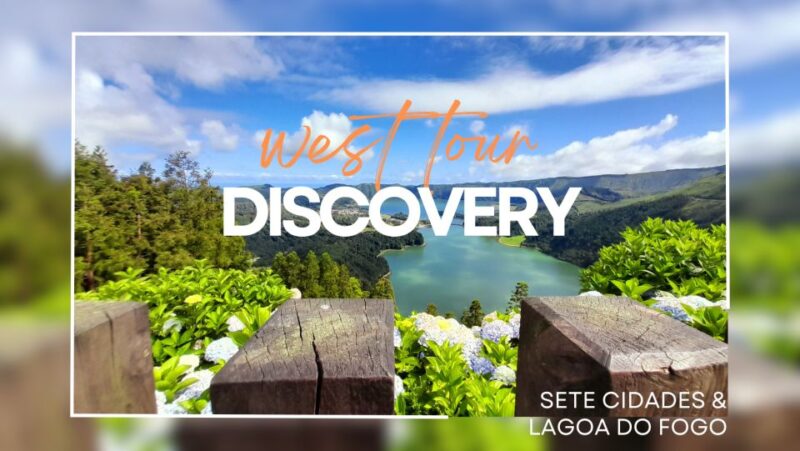 Ponta Delgada: West Circle Tour, Sete Cidades & Fire Volcano - Inclusions