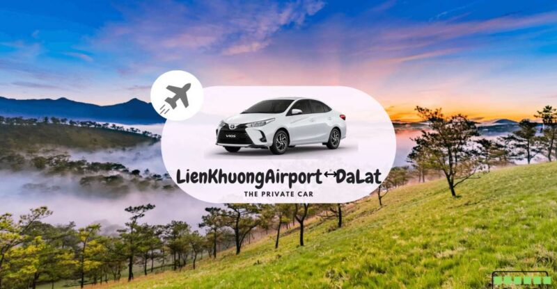 Private Car: Lien Khuong Airport <=> Dalat - Luggage Handling