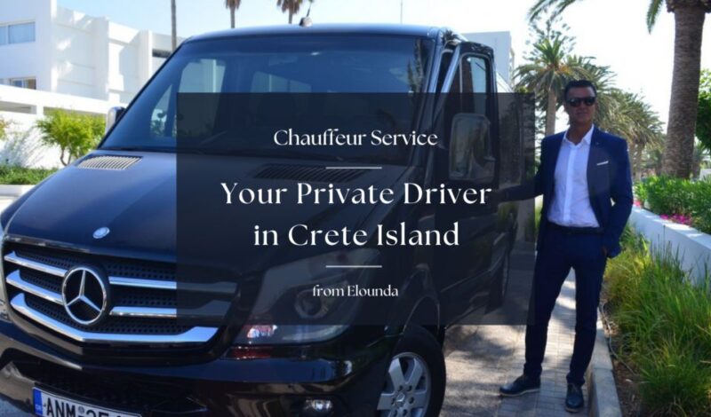 Private Driver & Chauffeur Service in Crete From Elounda - Concierge and Assistance Services