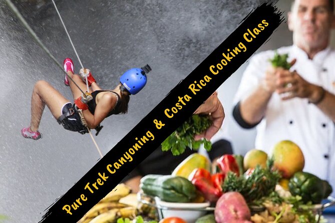 Pure Trek Canyoning and Costa Rica Cooking Class - Key Points