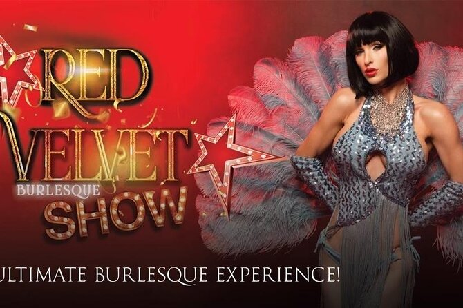 Red Velvet Burlesque Show in Las Vegas - Ticket Inclusions