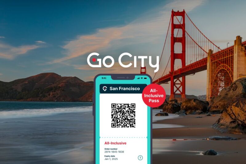 San Francisco: Go City All-Inclusive Pass 30+ Attractions - Booking and Activation